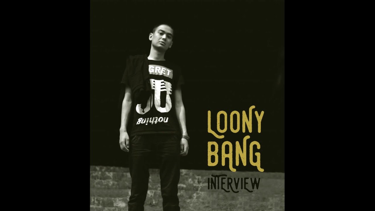 LOONYBANG_-_INTERVIEW