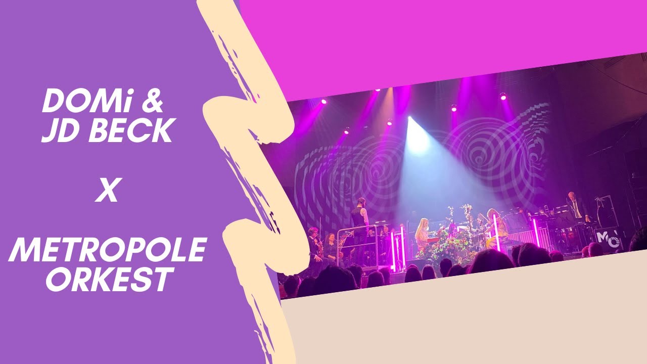 DOMi & JD Beck ft. Metropole Orkest - Live at Muziekgebouw Eindhoven 10.11.2023 (jazz fusion)