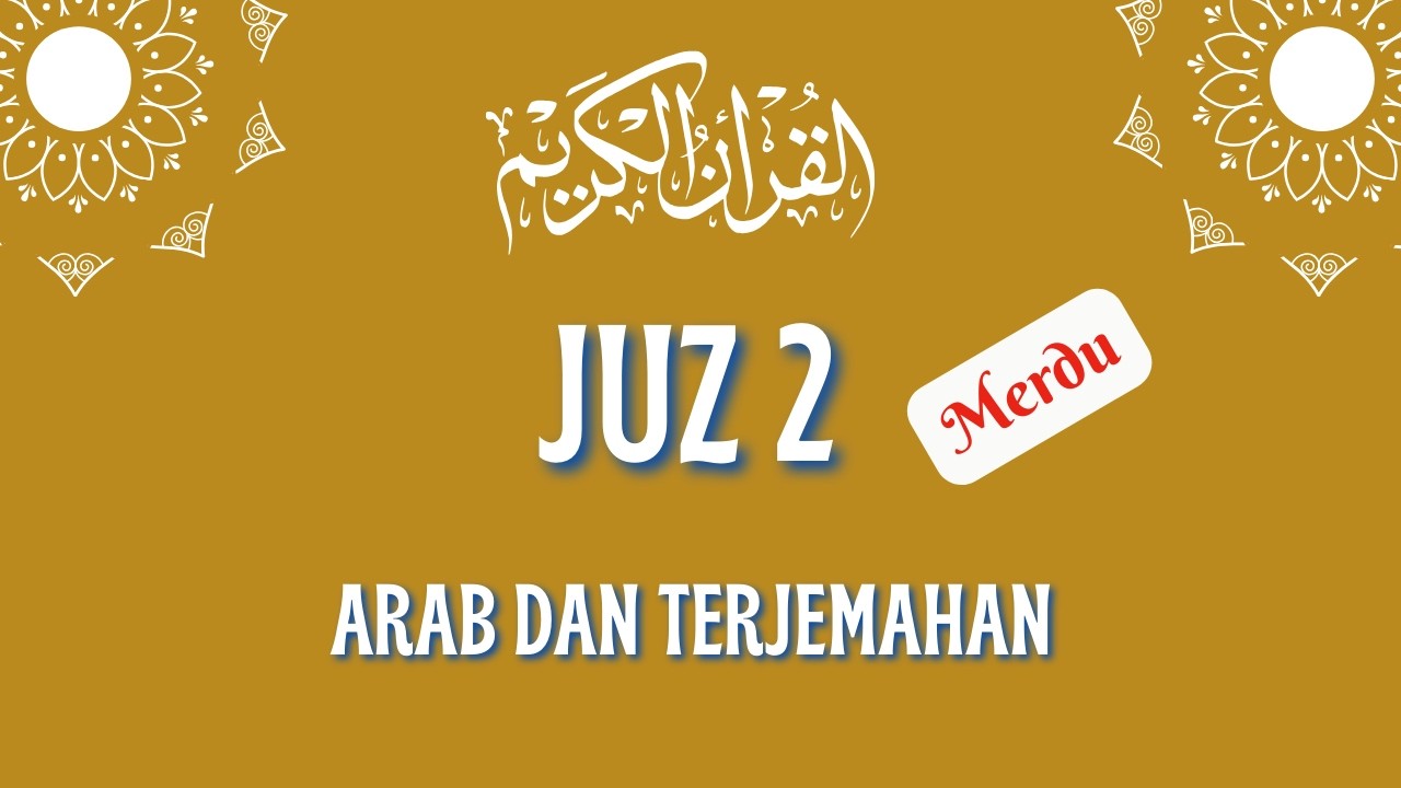 Murotal Al-Qur’an Juz 2 Arab & Terjemahan | Bacaan Menenangkan Hati