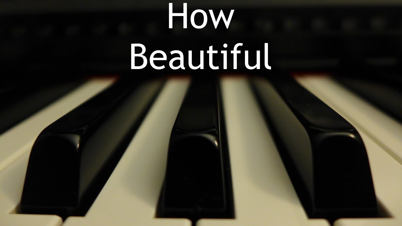 How Beautiful - piano instrumental cover with lyrics