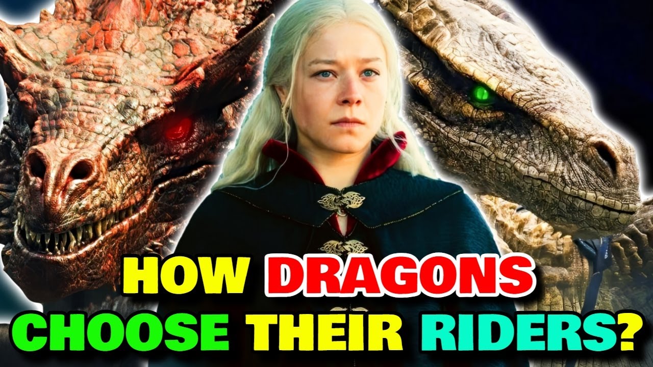 How Dragons Choose Their Dragon Riders? Why Targaryens Are Preferred? - Their Hidden Lore Explored!