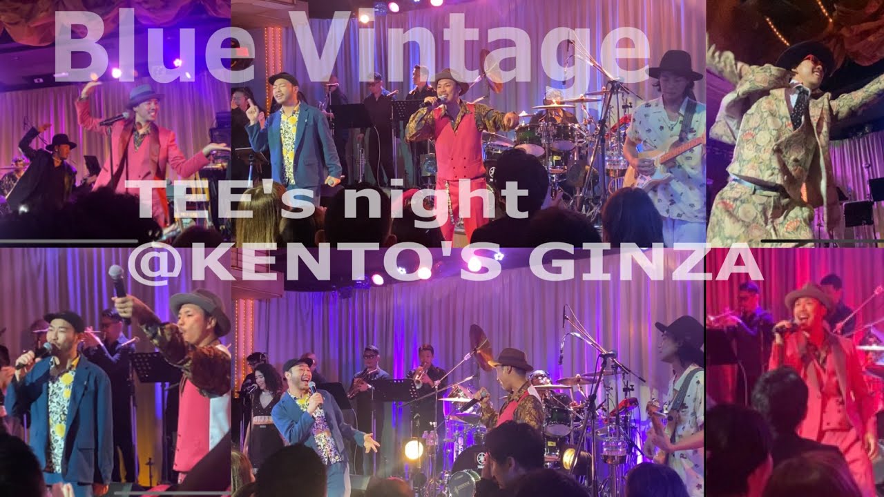 4/2TEE’s night at:KENTO'S GINZA  アンコール　Life time Caravan feat.Blue Vintage