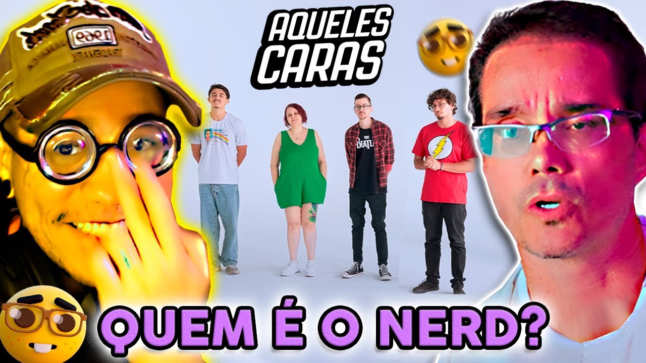 Quem é o verdadeiro NERDOLA? 🤓 (Aqueles Caras)