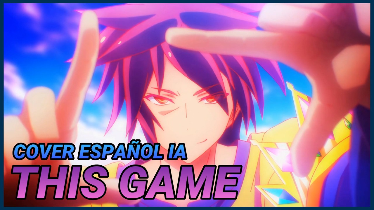NO GAME NO LIFE Opening - THIS GAME | Cover en Español (IA)