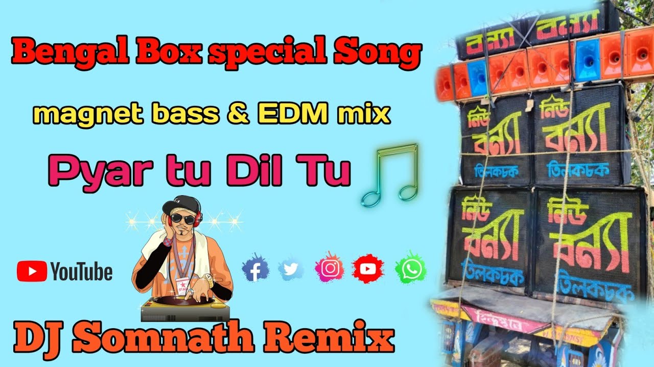 Pyar Tu Dil Tu Dj song Hard Magnet bass & EDM Mix dj Somnath Remix...!