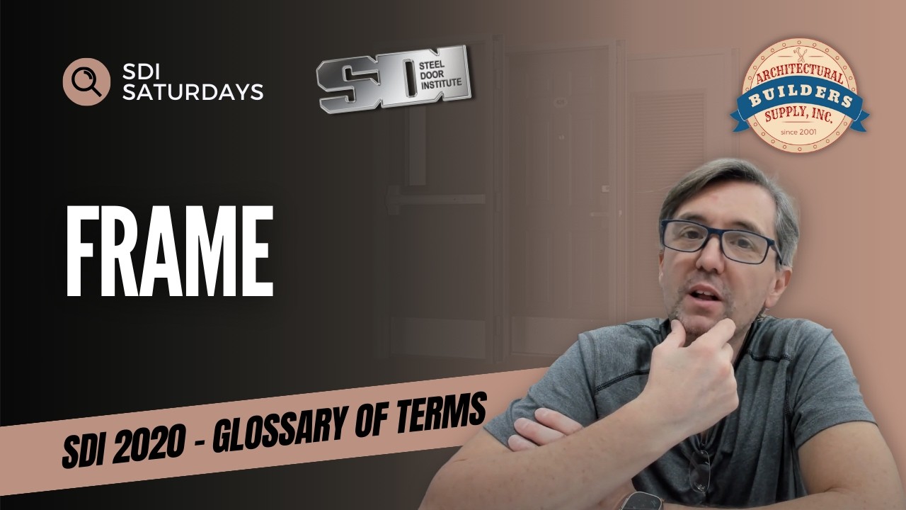 Frame | SDI 2020 Glossary for Hollow Metal Doors & Frames