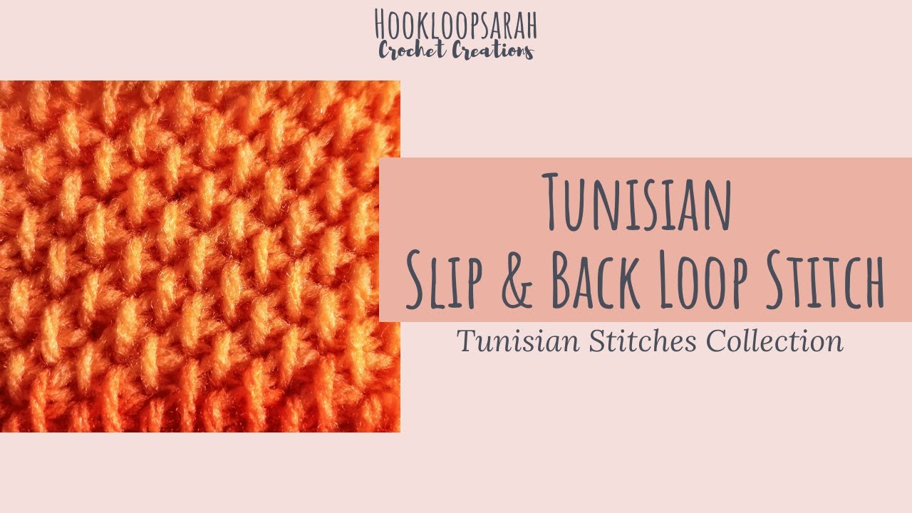 Tunisian Slip & Back Loop Stitch - TUNISIAN STITCHES COLLECTION