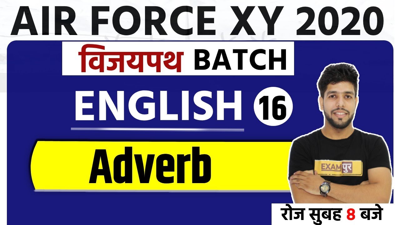 AIR FORCE XY 2020 | Vijaypath Batch | English | By Anuj Sir | Class 16 | Adverb