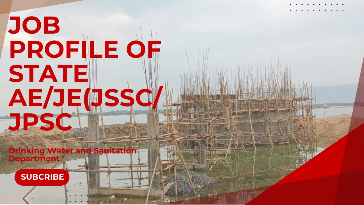 Job profile of state Junior and Assistant Engineer | JSSC JE | JPSC AE