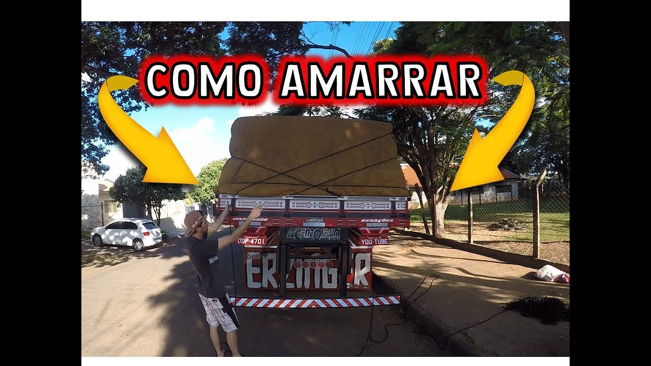 COMO AMARRAR A CARGA DO CAMINHÃO !