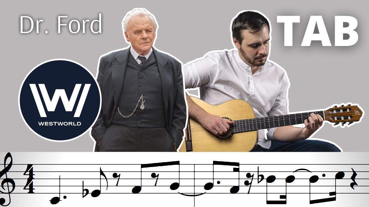Dr. Ford - Westworld (HBO) - Best part - Guitar cover + TAB