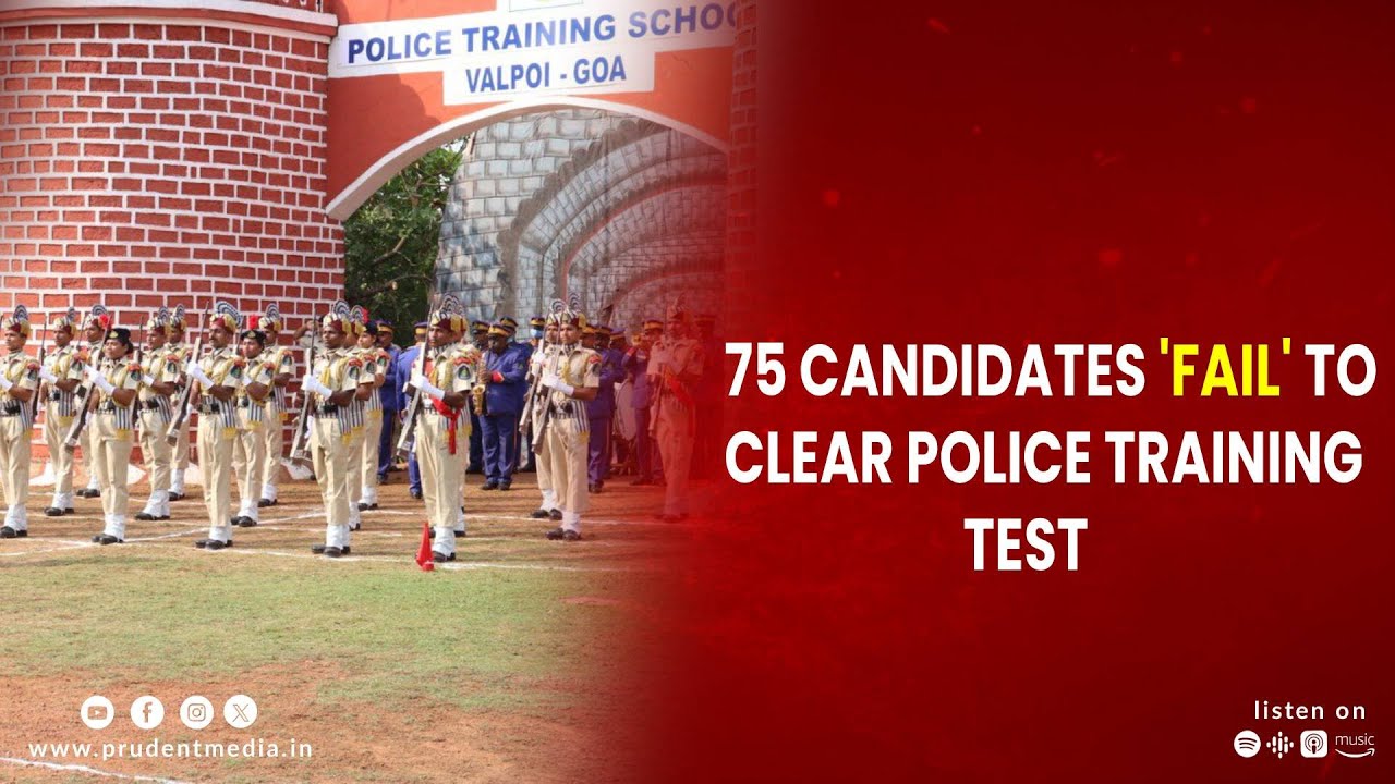 75 CANDIDATES 'FAIL' TO CLEAR POLICE TRAINING TEST