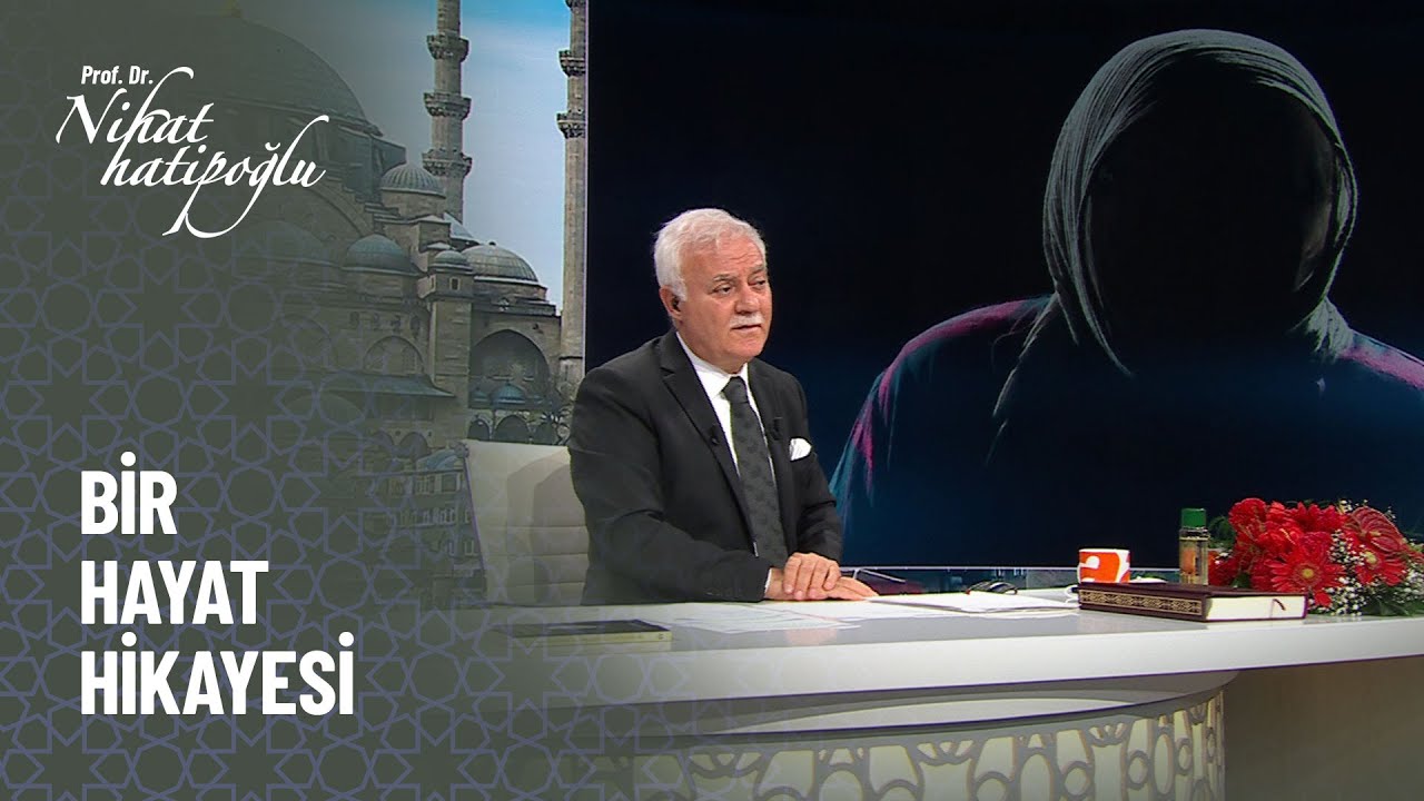Şiddet mağduru kadının hikayesi - Nihat Hatipoğlu ile Kur'an ve Sünnet 19 Eylül 2021
