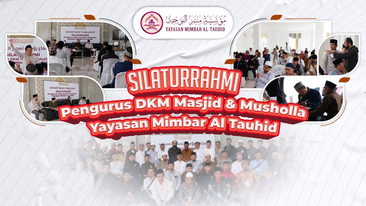 Indahnya Silaturahmi DKM & Mushola Yayasan Mimbar Al Tauhid