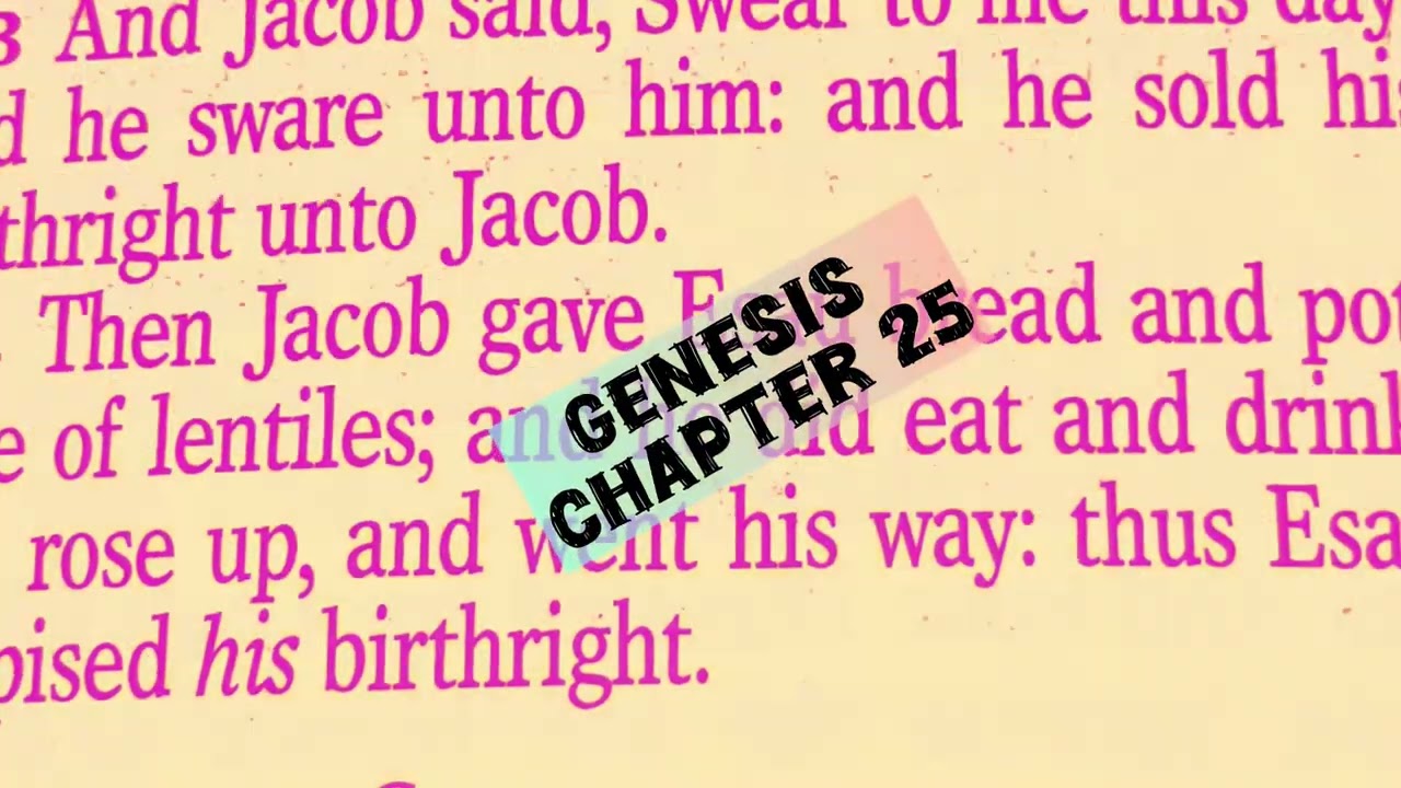 Genesis Chapter 25-27 (Let’s just read)