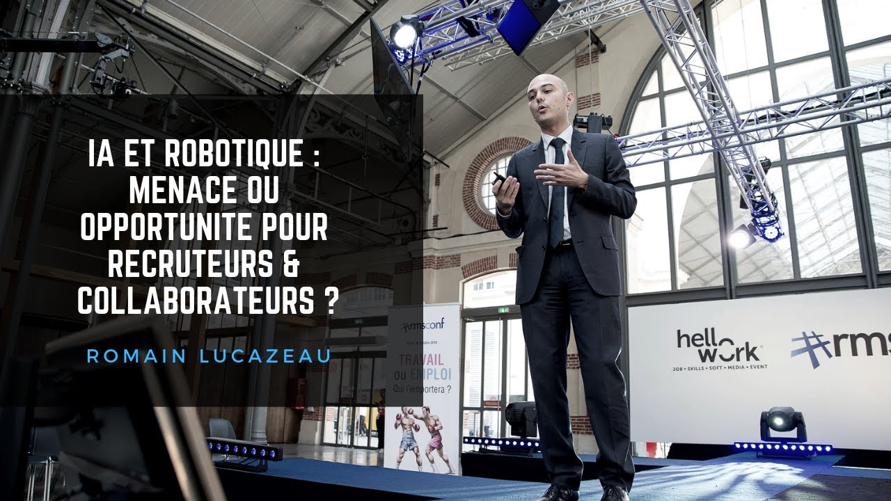 #rmsconf 2018 - Romain Lucazeau - Impacts de l'IA et de la robotique sur le travail