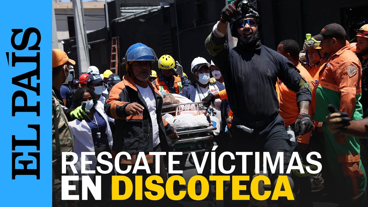 JET SET | Derrumbe de discoteca en República Dominicana suma más de 50 muertos | EL PAÍS