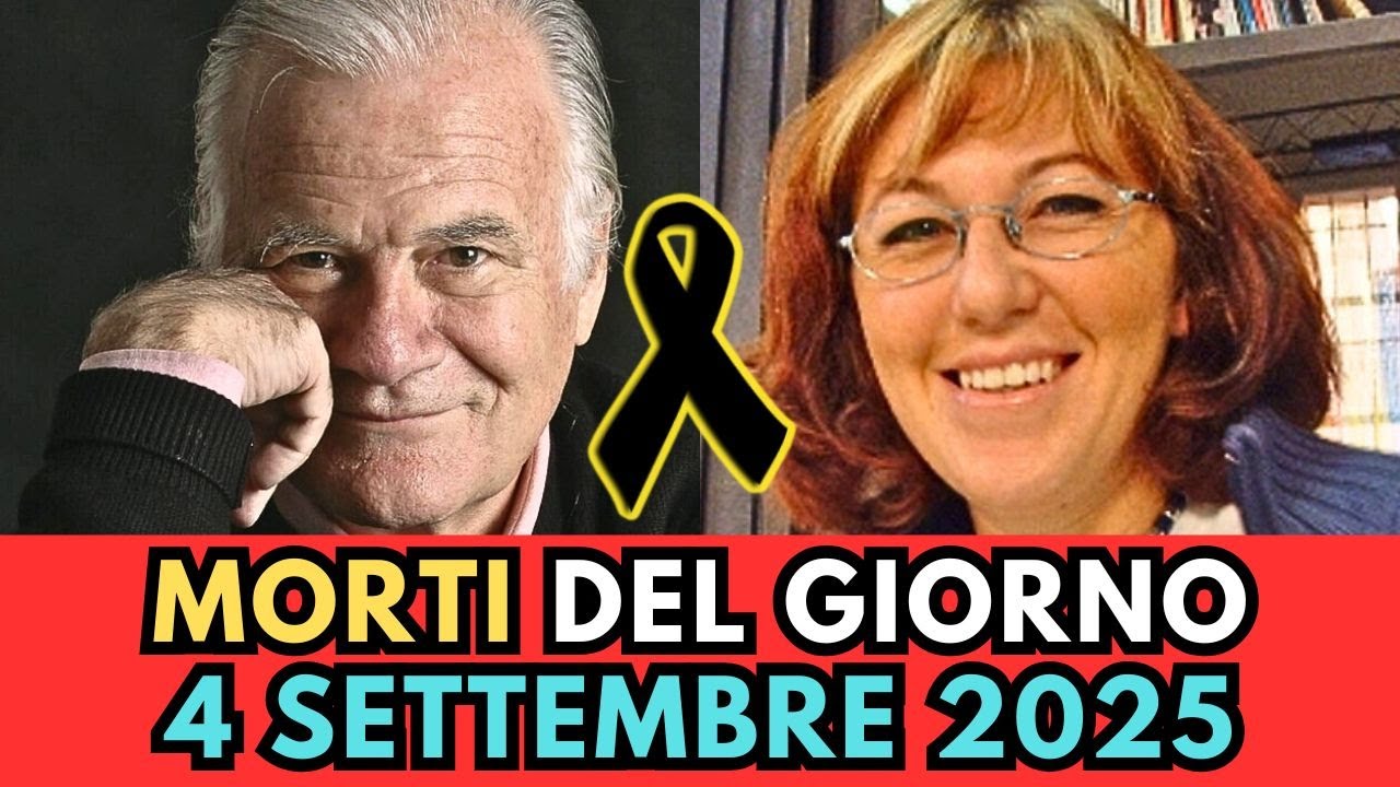 MORTI del GIORNO (4 Settembre 2025)