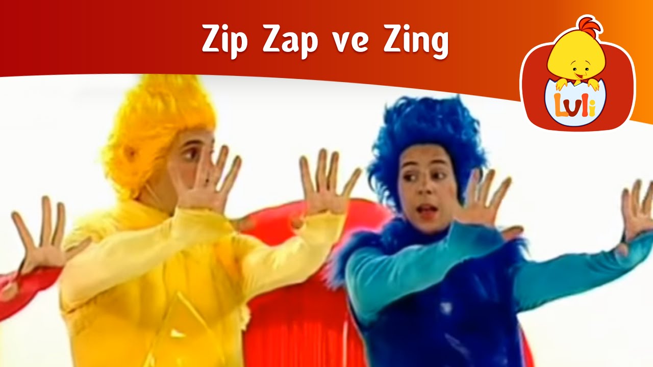 Zip Zap ve Zing - Avuç içi, Luli TV