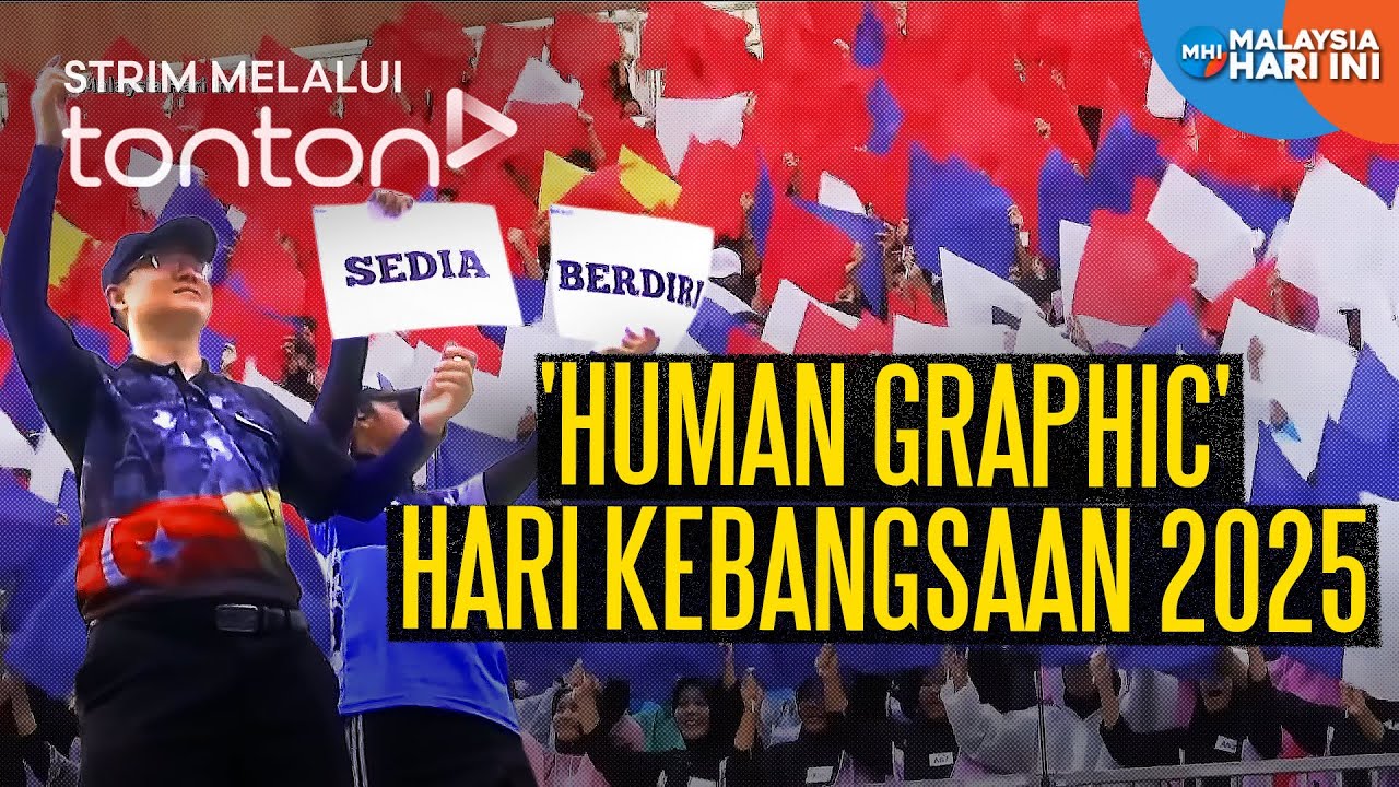 [CLIP] MHI (27 Aug 2025): 'Human Graphic' Hari Kebangsaan 2025 | Tonton