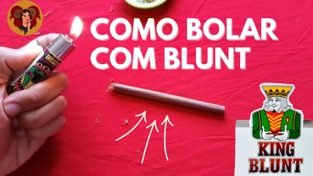 COMO BOLAR NA BLUNT