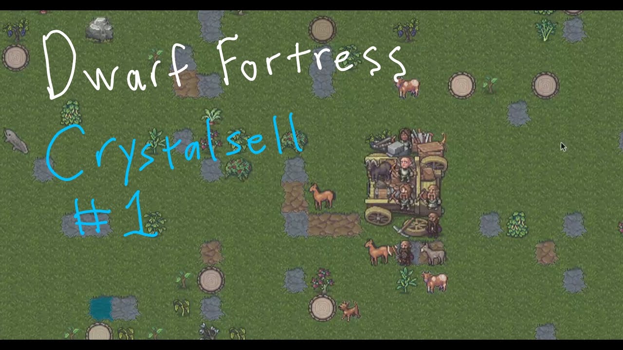 Dwarf Fortress: Crystalsell Part 1 -- First Look at Steam Edition