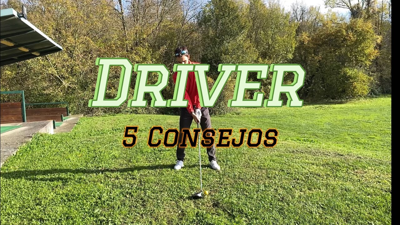 GOLF - DRIVER (5 Consejos)