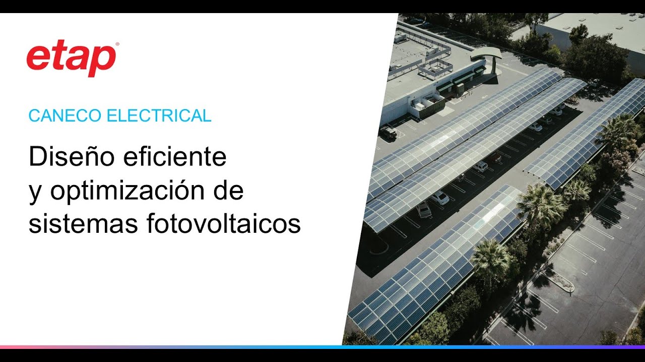 Webinar: Diseño eficiente y optimización de sistemas fotovoltaicos con Caneco Electrical