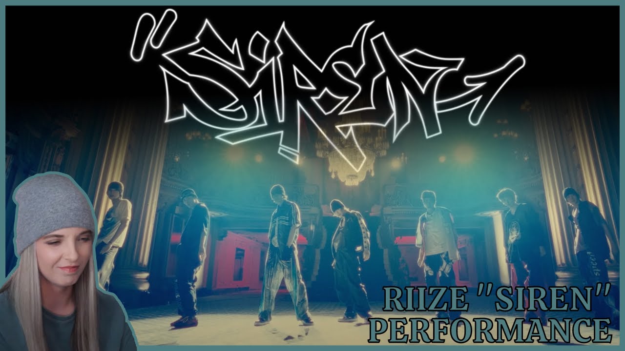 RIIZE 라이즈 'Siren' Performance Video Reaction ll THEY'RE FINALLY HERE