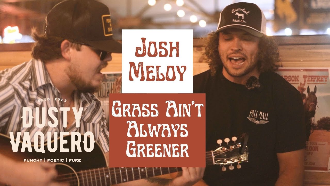 Josh Meloy Grass Ain't Always Greener (unreleased)