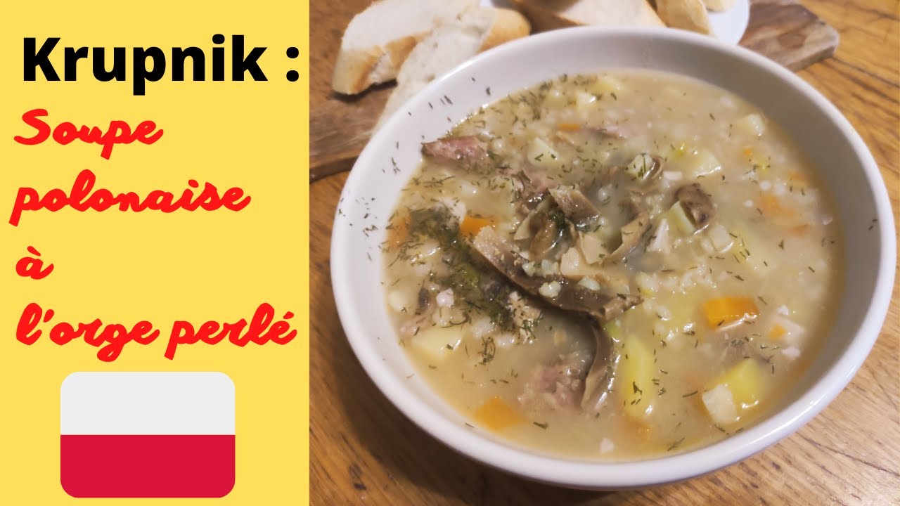 Krupnik : une soupe à l’orge perlé .recette polonaise