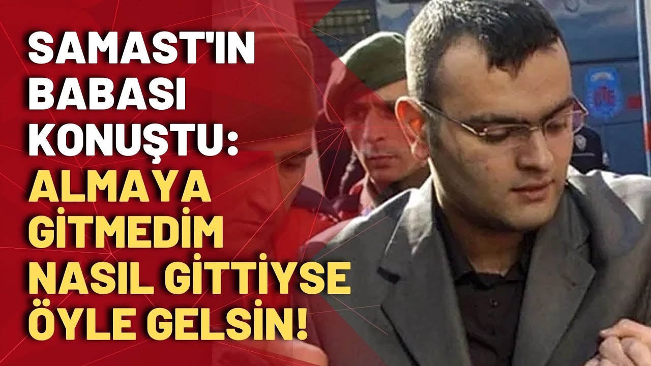 Tahliye edilen Hrant Dink'in katili Ogün Samast'ın babası konuştu!