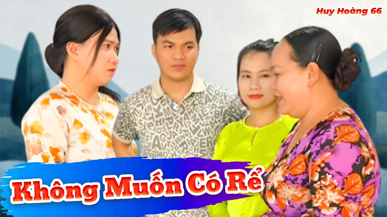 Muốn Có Cháu Chứ Không Muốn Có Con Rể | Huỳnh Huy Hoàng Official