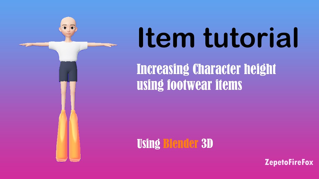 Zepeto 3D item creation || Increasing character height