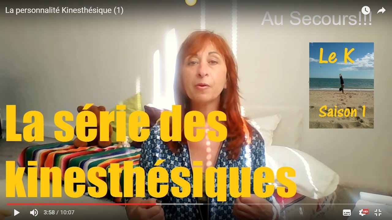 La personnalité Kinesthésique (1) Tu t'arrêtes? Tu déprimes!