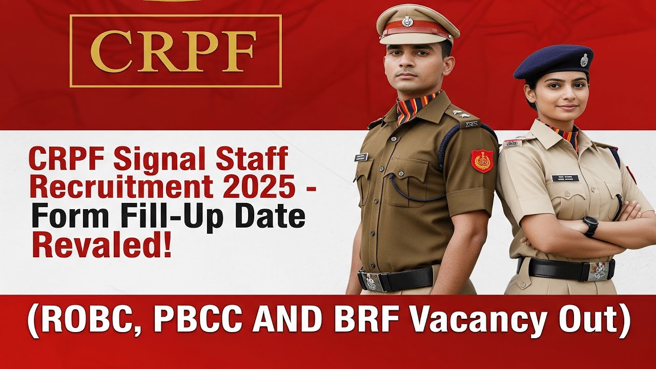 CRPF Signal Staff Recruitment 2025 – Form Fill-Up Date Revealed! ( ROBC, PBCC AND BRF Vacancy Out)