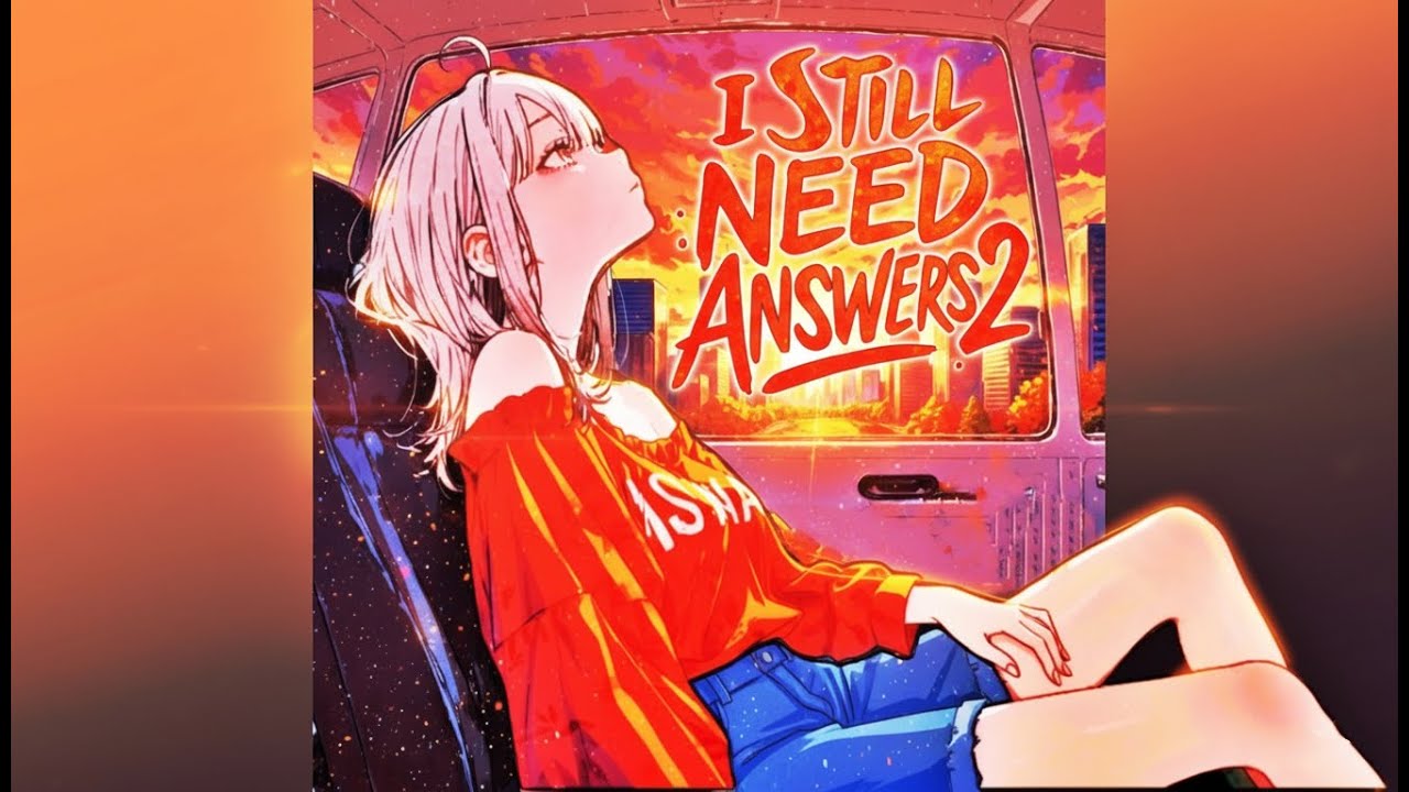 I Still Need Answers 2 - UNFINISH