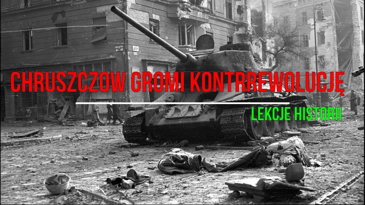 Chruszczow gromi kontrrewolucję (ZSRS Chruszczowa 2/5)
