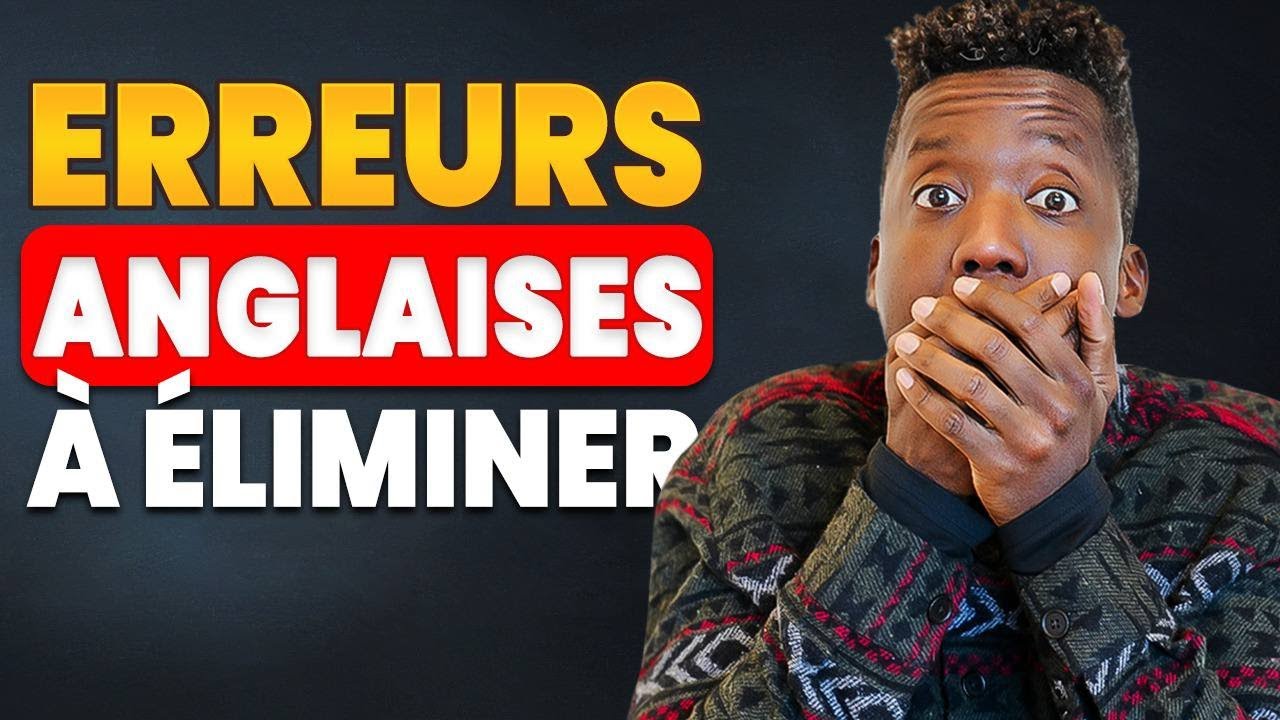 Si Vous Voulez Parler Anglais, Arrêtez De Faire Ces Erreurs