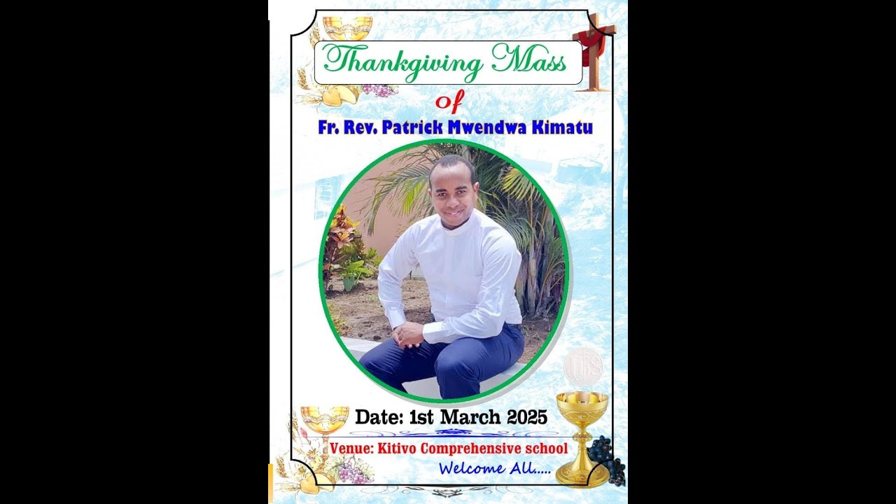 YOUNIB TV LIVE: THANKSGIVING MASS OF FR.REV. PATRICK MWENDWA KIMATU