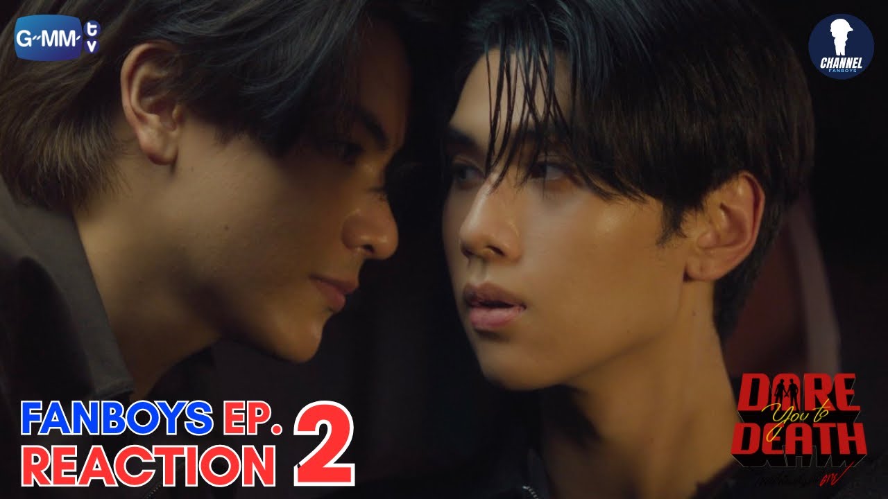 [Auto Sub] Fanboys Reaction l ไขคดีเป็นเห็นคดีตาย Dare You to Death EP.2