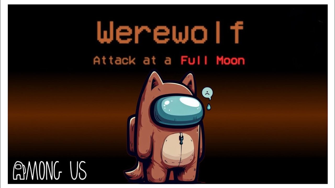 The WORST Werewolf in Among Us