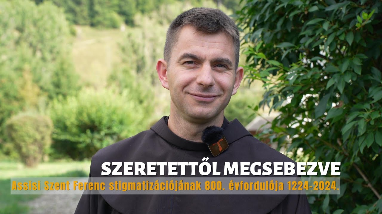 Szeretettől megsebezve - Lóránd testvér O.F.M. #stigmatizacio800