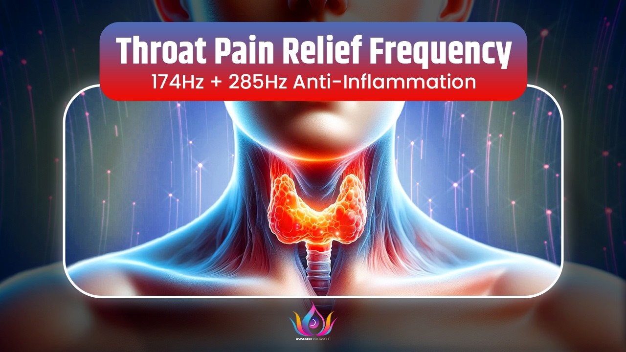 Throat Pain Relief Frequency | 174Hz + 285Hz Anti-Inflammation & Vocal Tissue Repair via Vibrations