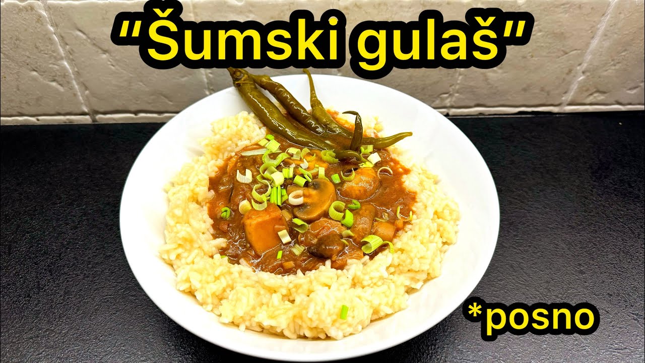 Posni gulaš od šumskih pečuraka! Dobar ko da je mrsan…
