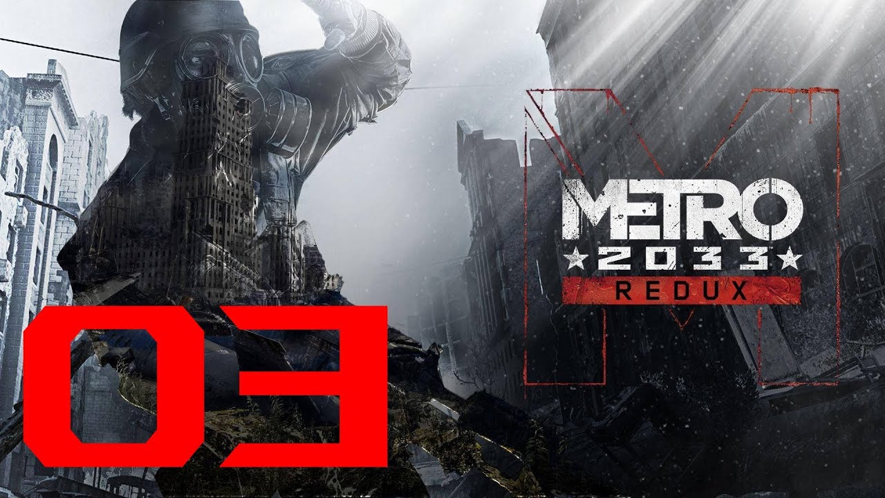 Lets Play [03] Der Verlassene Tunnel| Metro 2033 Redux | German