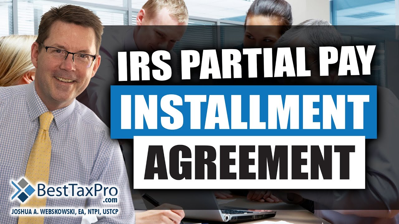 IRS Partial Pay Installment Agreement