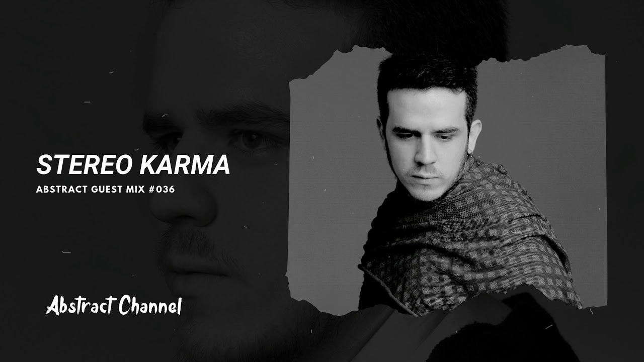 Abstract Guest Mix #036 - Stereo Karma