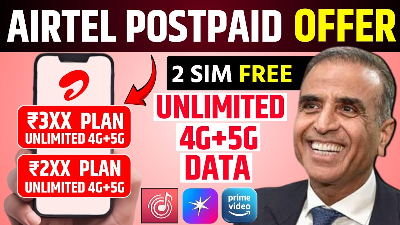 Airtel Postpaid Offer Free Unlimited 4G + 5G Data | Postpaid New Plans | Free OTTs Apps | Free Sim