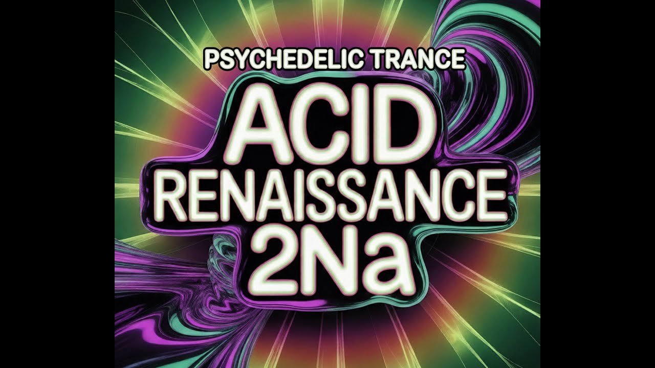 🌀[Original Mix] 145 BPM Psychedelic Trance | 2Na - Acid Renaissance 🌀